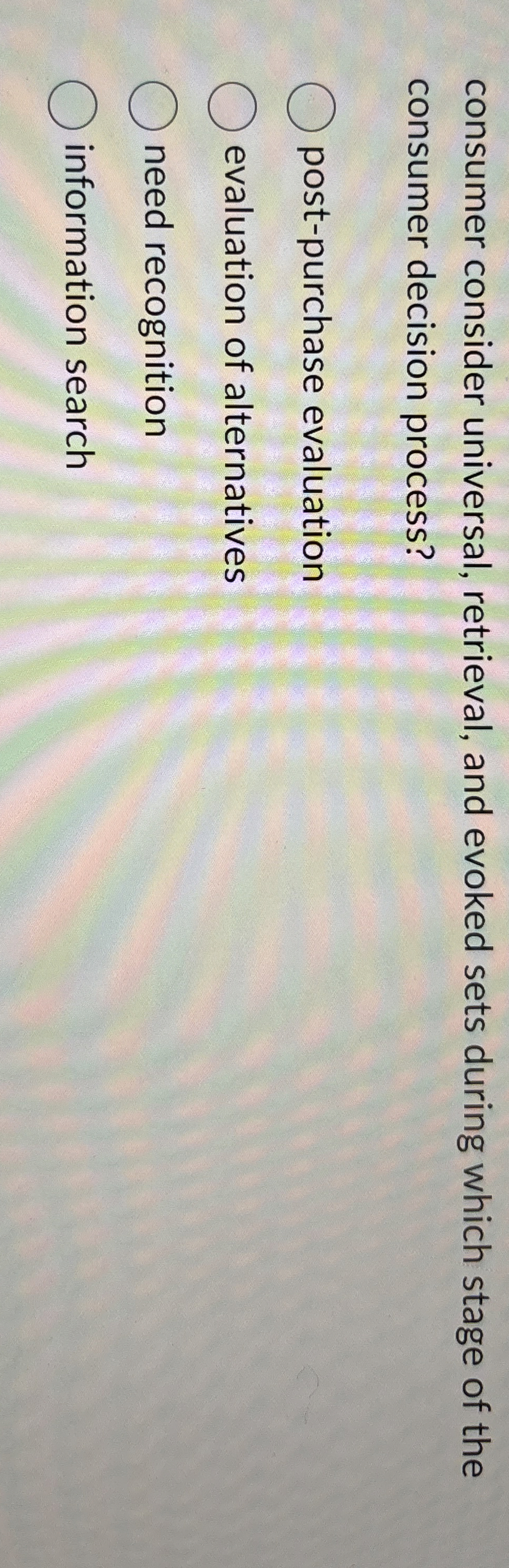  consumer consider universal, retrieval, and evoked sets during which stage of