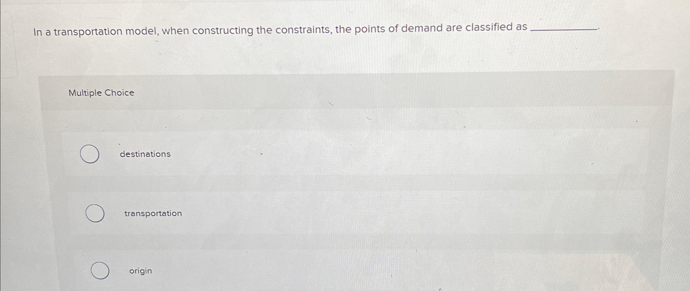  In a transportation model, when constructing the constraints, the points of