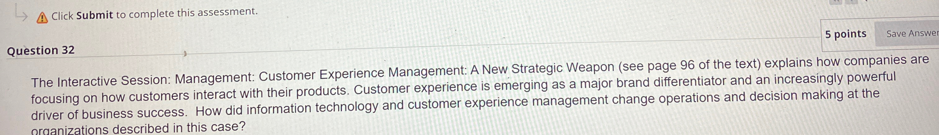  Click Submit to complete this assessment. Question 32 The Interactive Session: