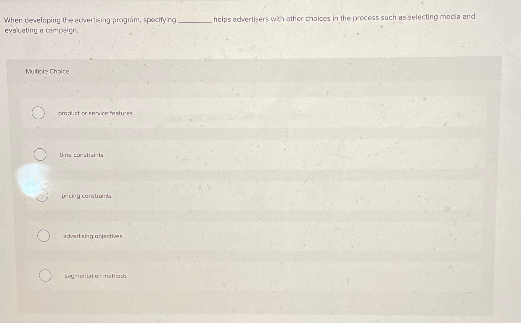  When developing the advertising program, specifying helps advertisers with other choices