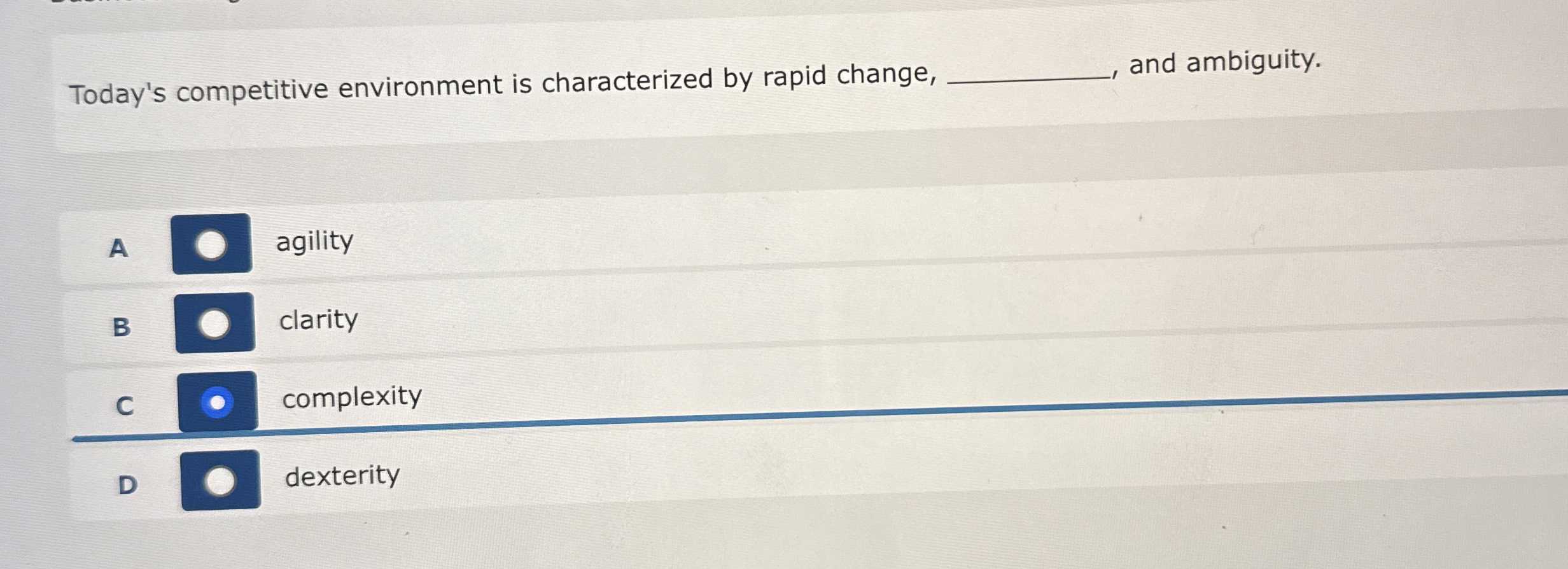  A core competency is a capability that is Valuable, Rare, and