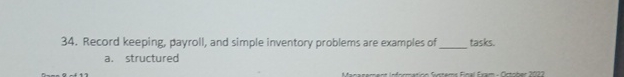  Record keeping, payroll, and simple inventory problems are examples of tasks.