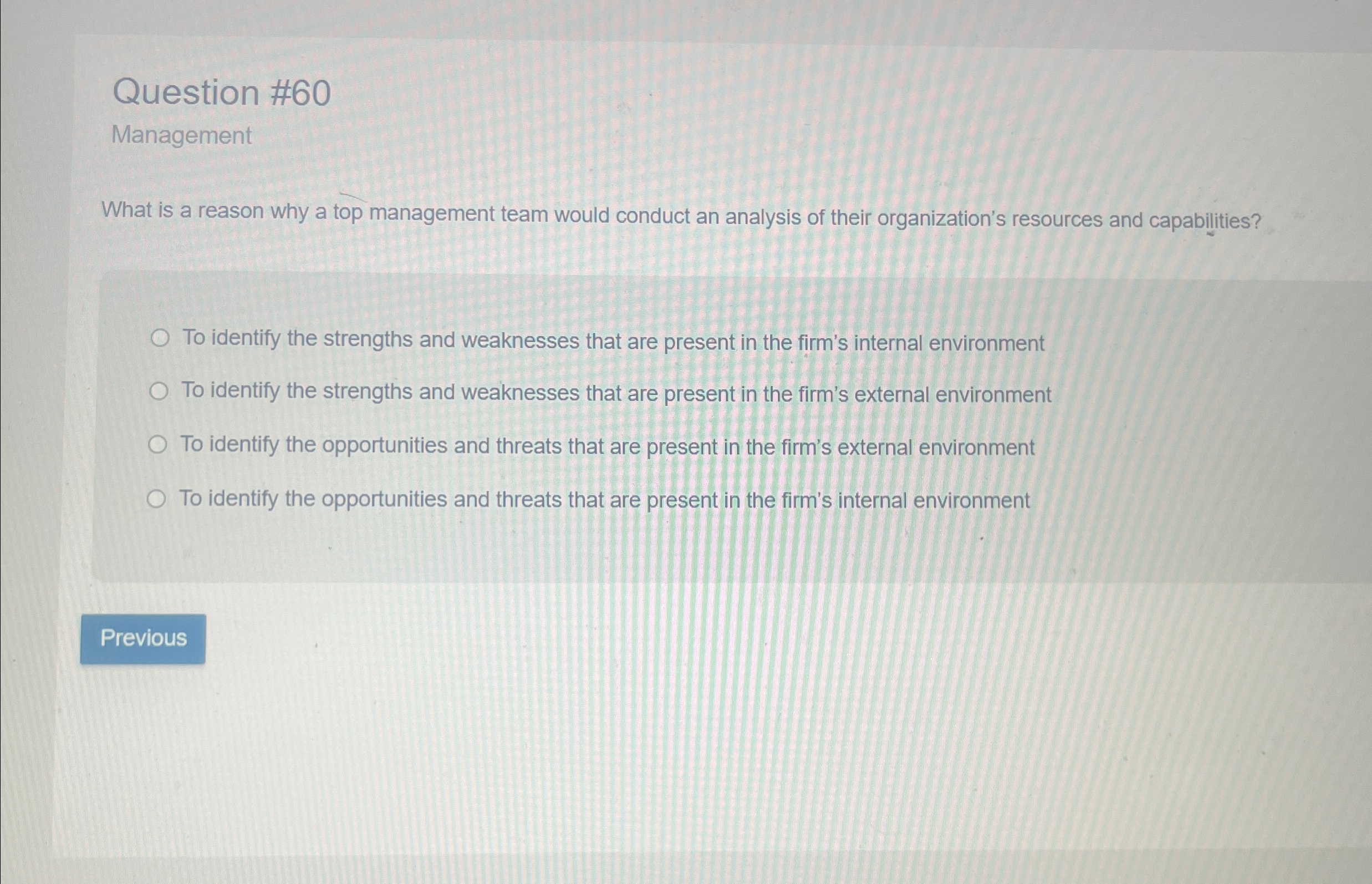  Question #60 Management What is a reason why a top management