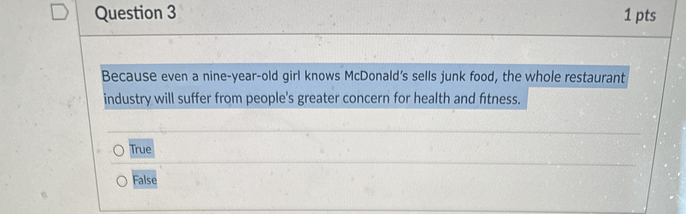  Question 3 Because even a nine-year-old girl knows McDonald's sells junk