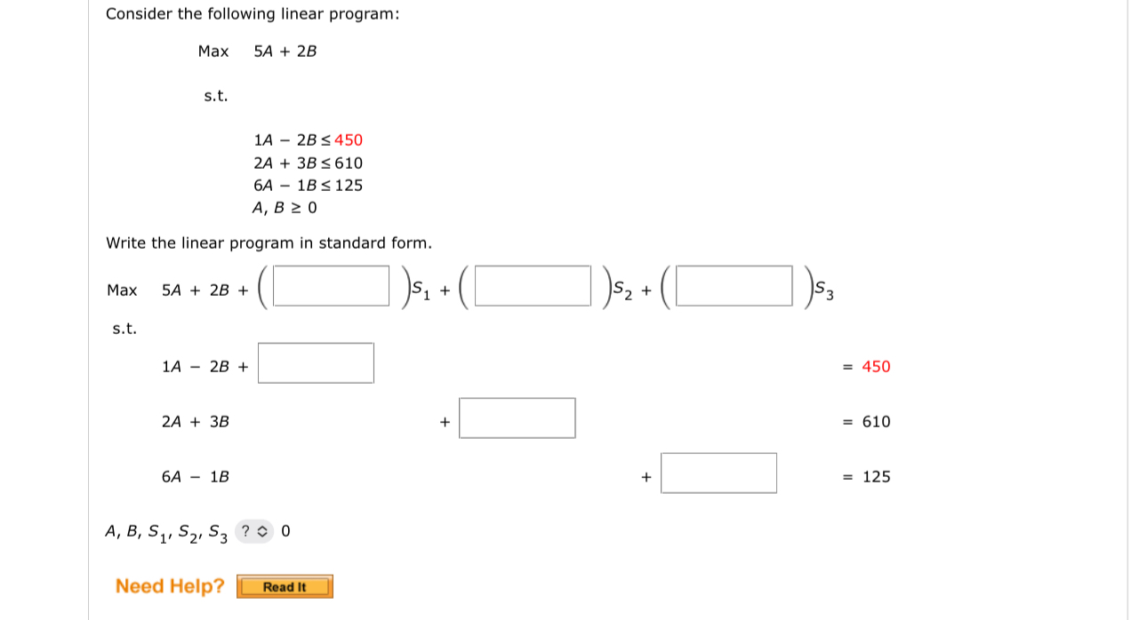  Consider the following linear program: Max 5A+2B s.t. , ,1A-2B450 ,2A+3B610