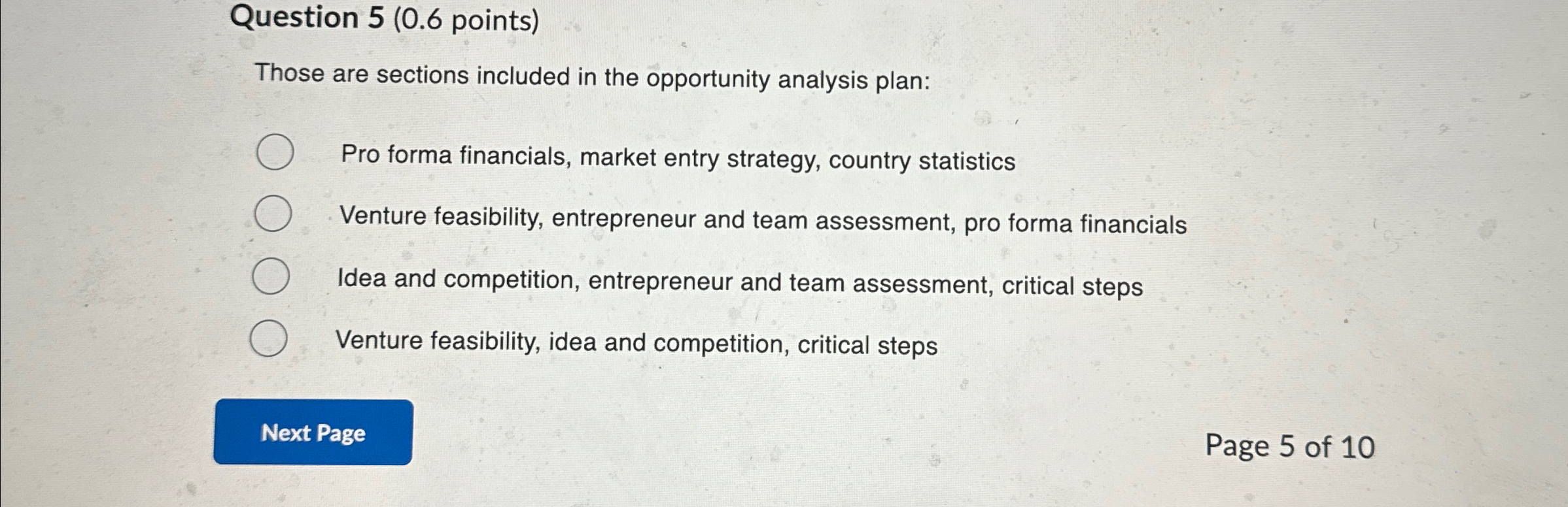  Question 5(0.6 points) Those are sections included in the opportunity analysis