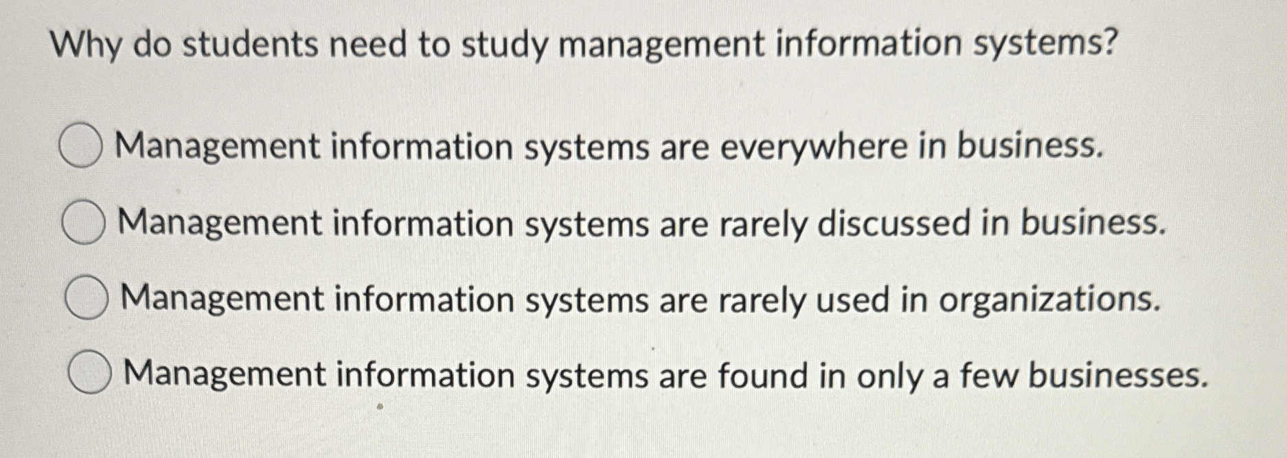  Why do students need to study management information systems? Management information