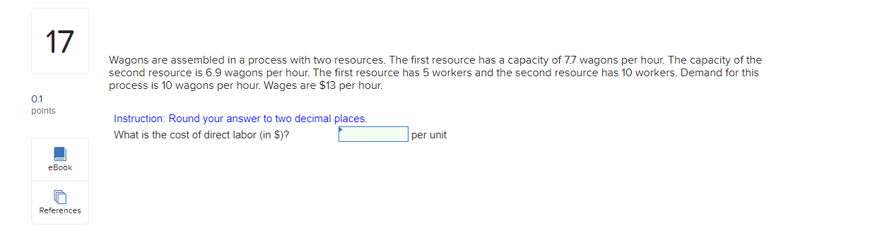  Wagons are assembled in a process with two resources. The first