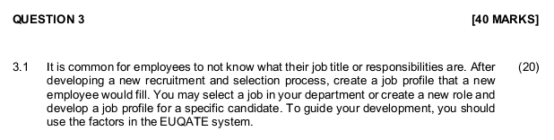  QUESTION 3 [40 MARKS] 3.1 It is common for employees to