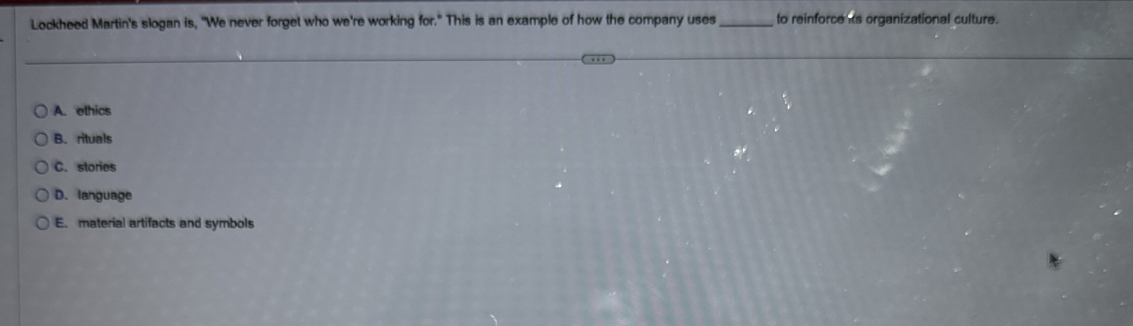  Lockheed Martin's slogan is,"We never forget who we're working for." This