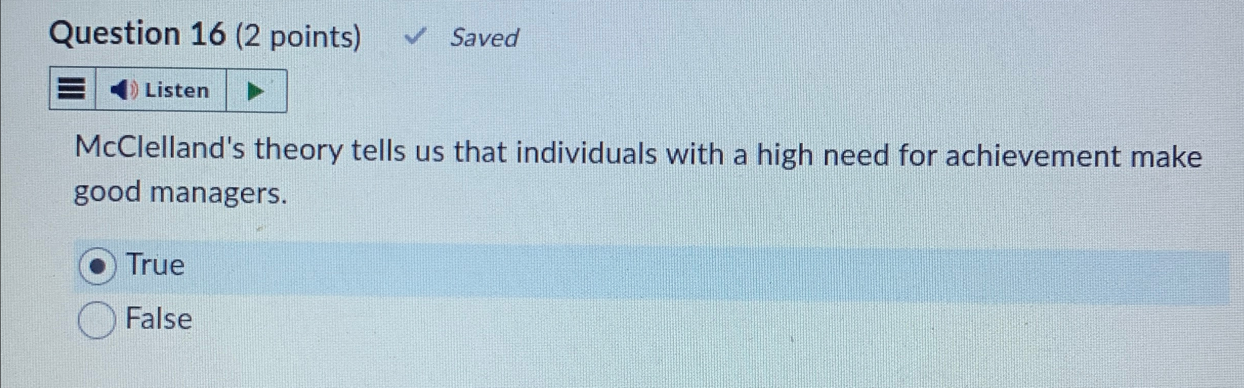  Question 16(2 points) Saved McClelland's theory tells us that individuals with