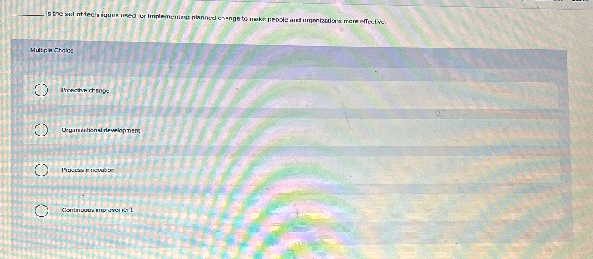  q, is the set of techniques used for implementing planned change