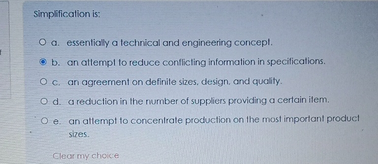  Simplification is: a. essentially a technical and engineering concepl. b. an