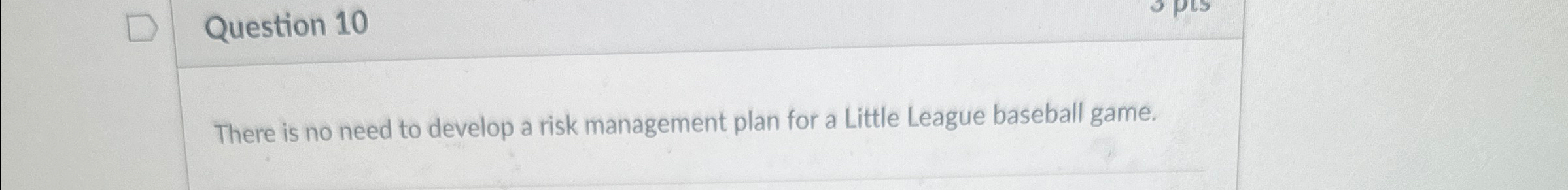 There is no need to develop a risk management plan for