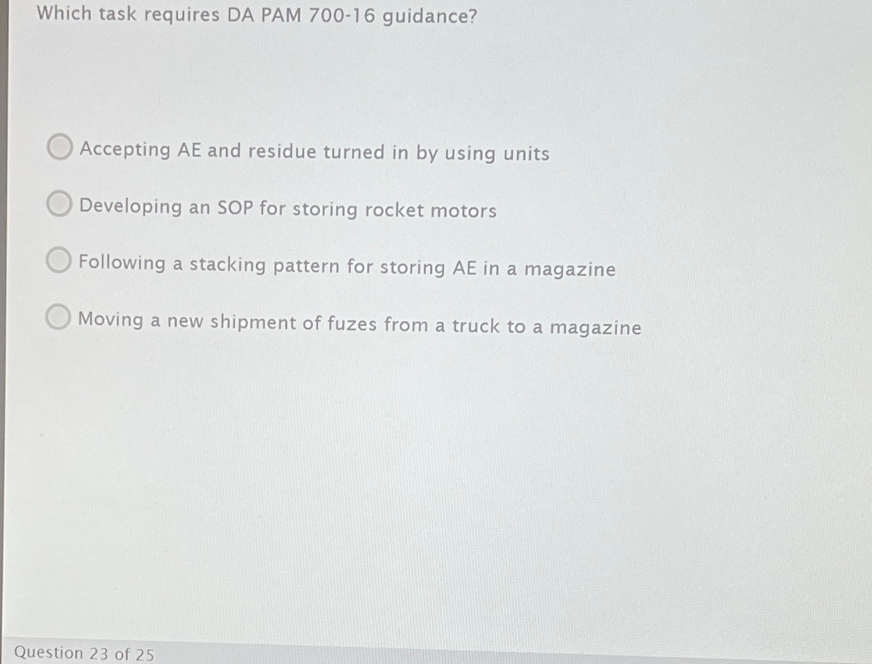  Which task requires DA PAM 700-16 guidance? Accepting AE and residue