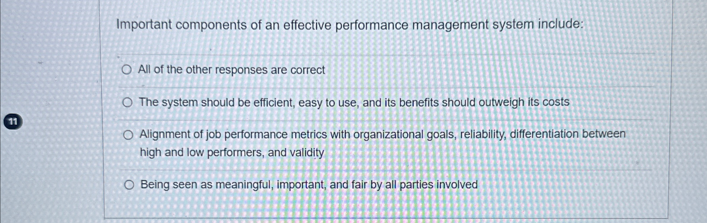  Important components of an effective performance management system include: All of