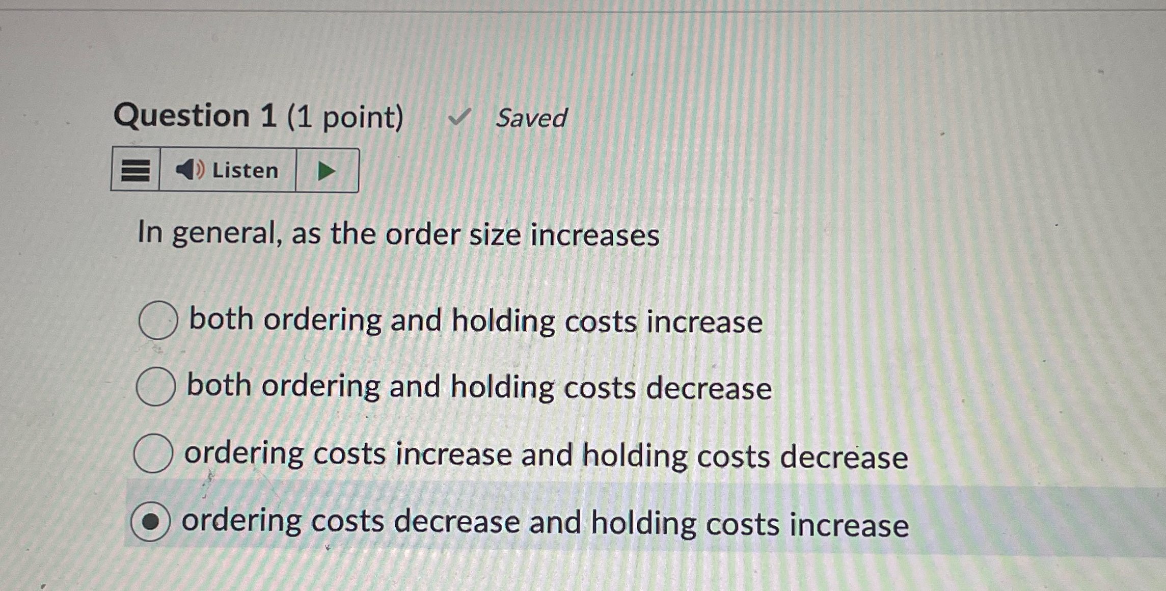  Question 1(1 point) Saved In general, as the order size increases