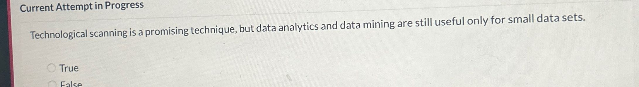  Current Attempt in Progress Technological scanning is a promising technique, but