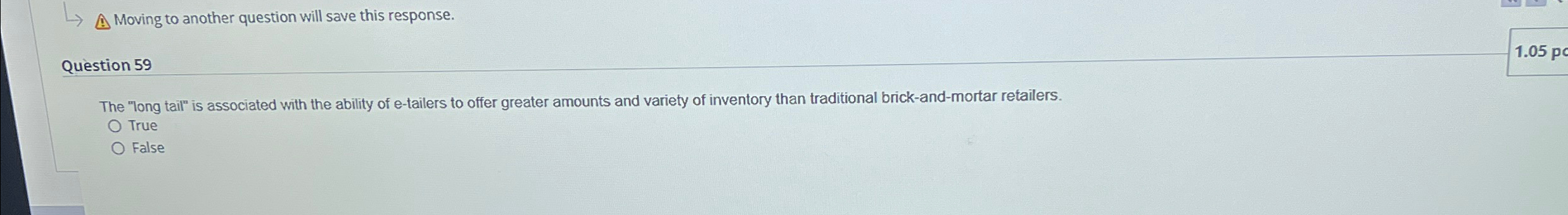  Moving to another question will save this response. Question 59 1.05pc
