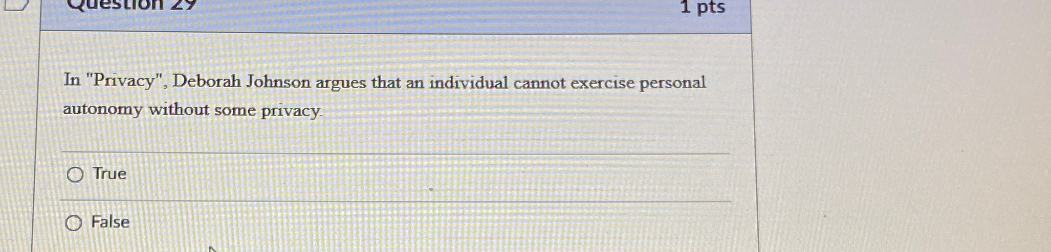  In "Privacy", Deborah Johnson argues that an individual cannot exercise personal