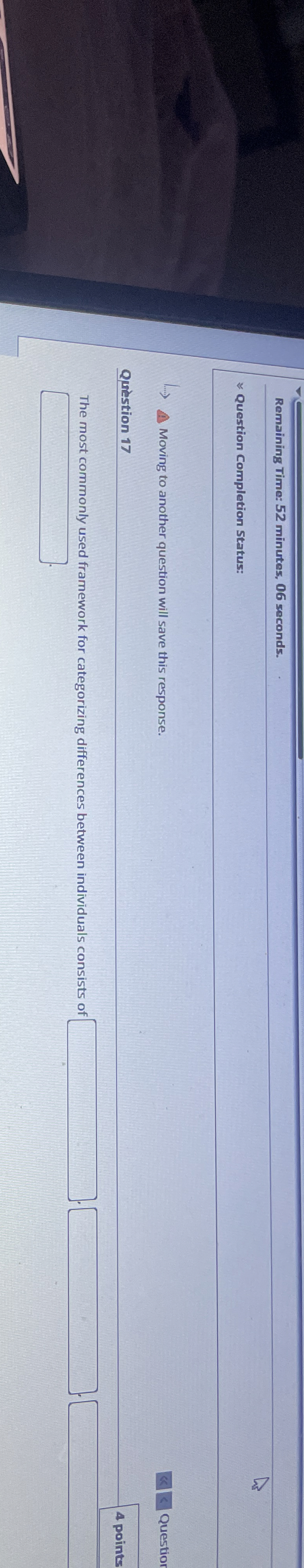  Moving to another question will save this response. Qustion 17 The