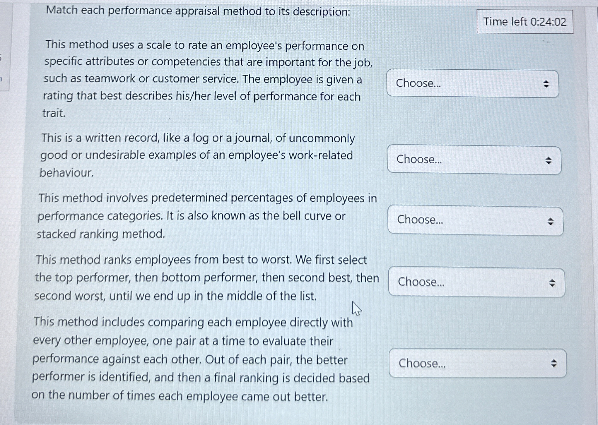  Match each performance appraisal method to its description: This method uses