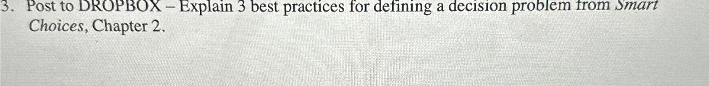  Explain 3 best practices for defining a decision problem from Smart