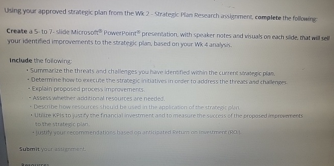  Using your approved strategic plan from the Wk 2-Strategic Plan Research