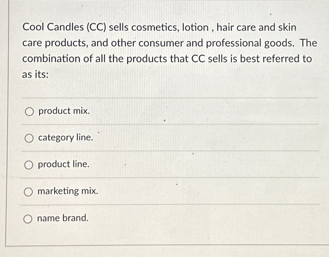  Cool Candles (CC) sells cosmetics, lotion , hair care and skin