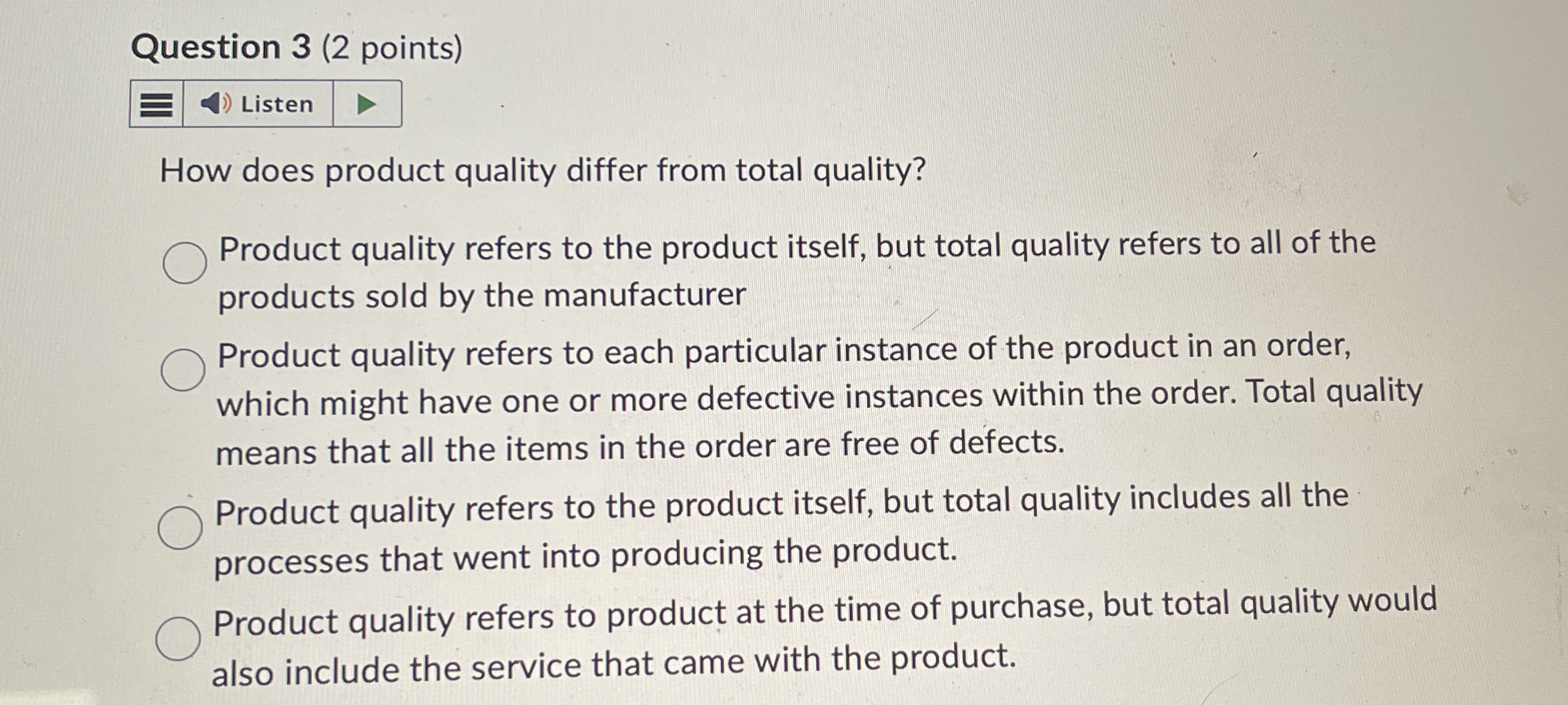  Question 3(2 points) How does product quality differ from total quality?