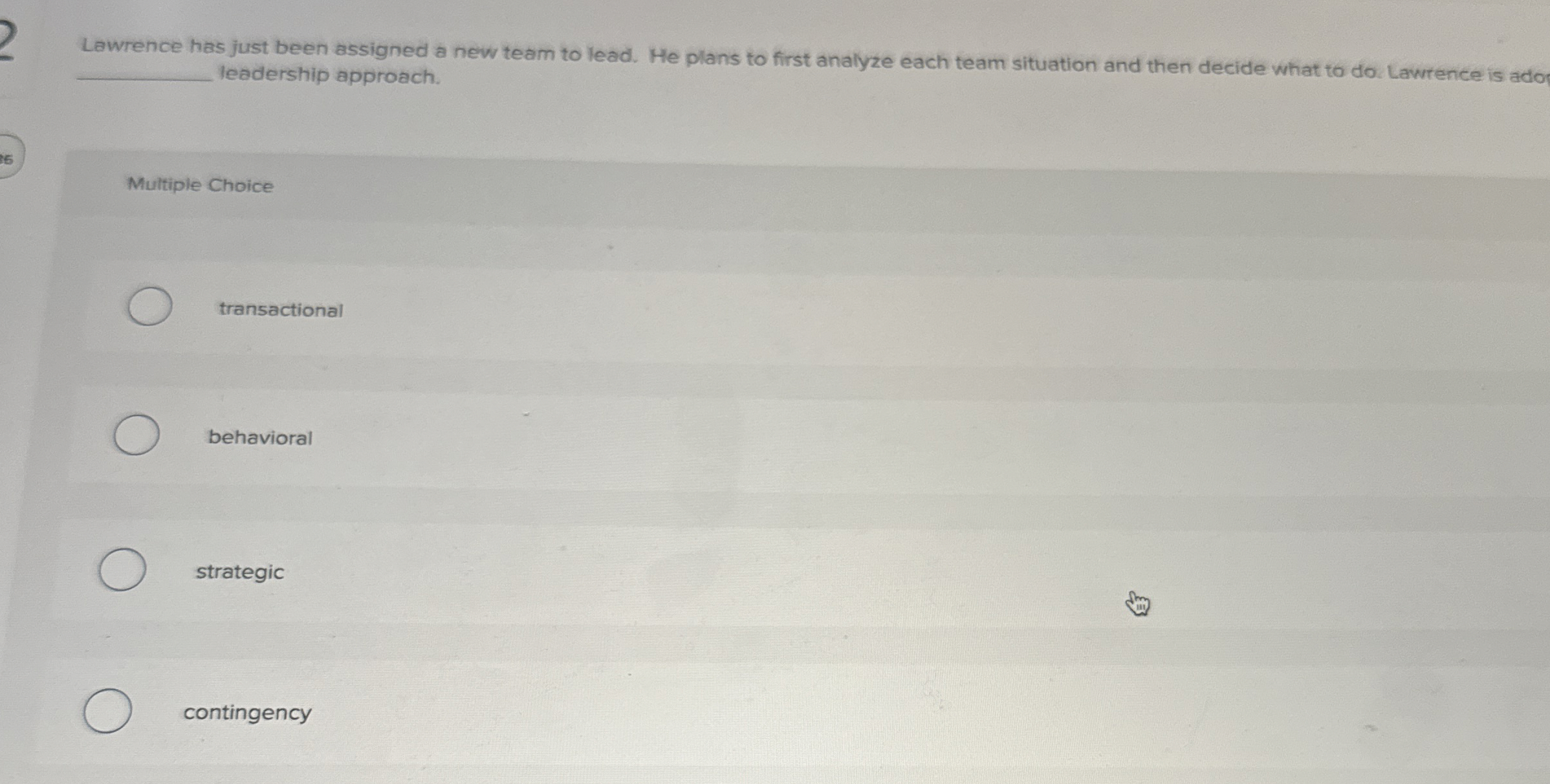  Lawrence has just been assigned a new team to lead. He