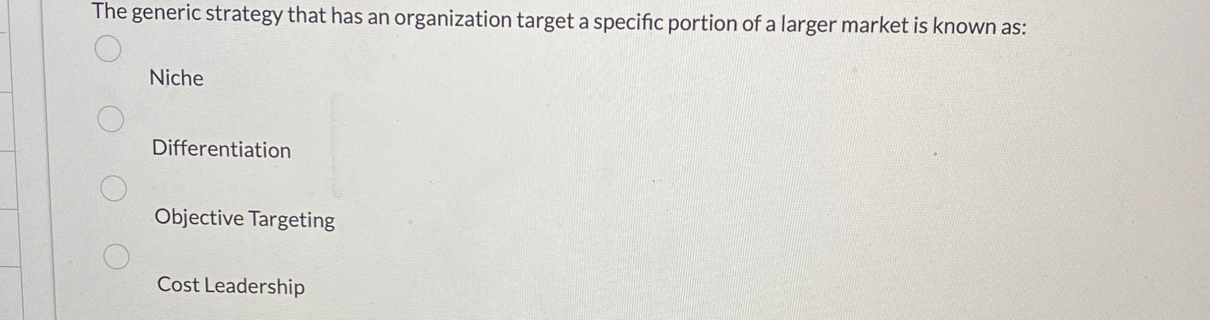  The generic strategy that has an organization target a specific portion
