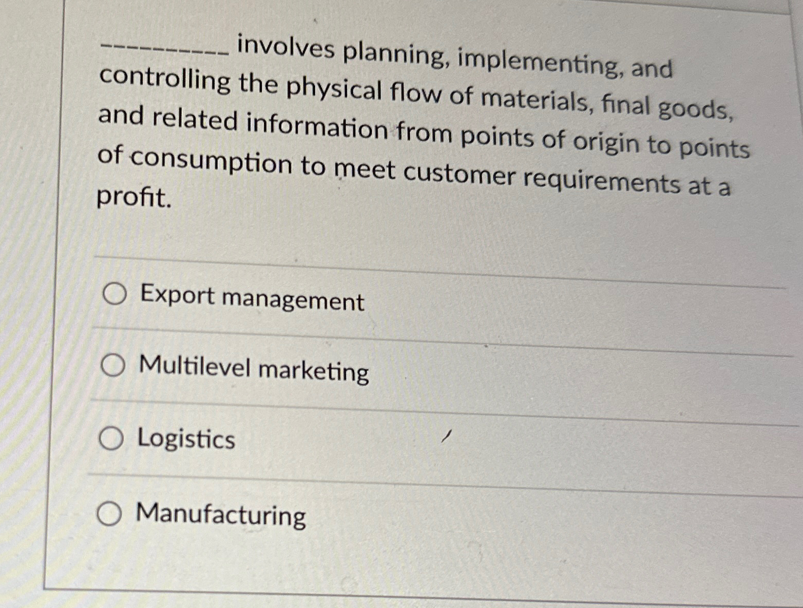  involves planning, implementing, and controlling the physical flow of materials, final