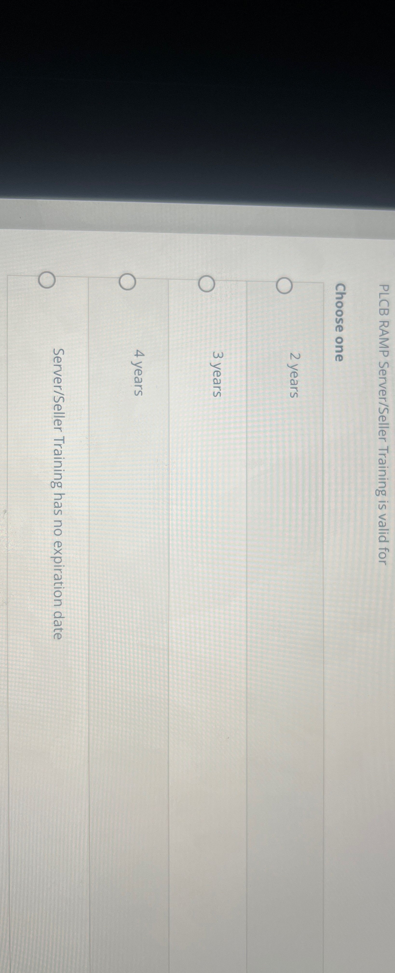  PLCB RAMP Server/Seller Training is valid for Choose one 2 years