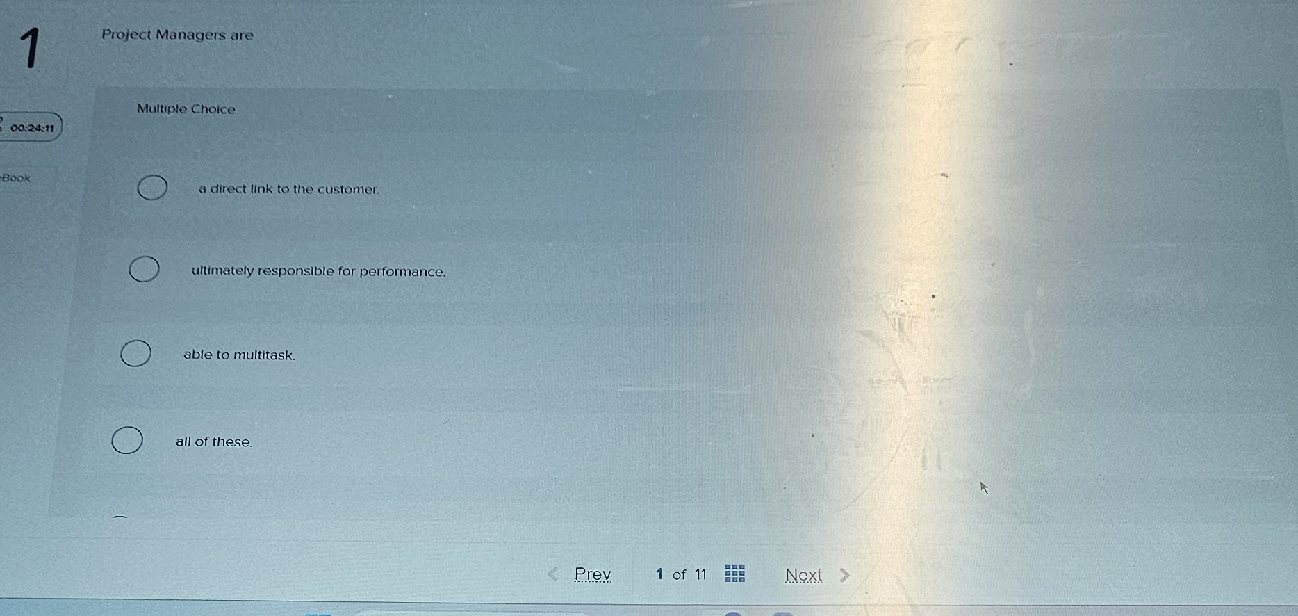  Project Managers are Multiple Choice a direct link to the customer.