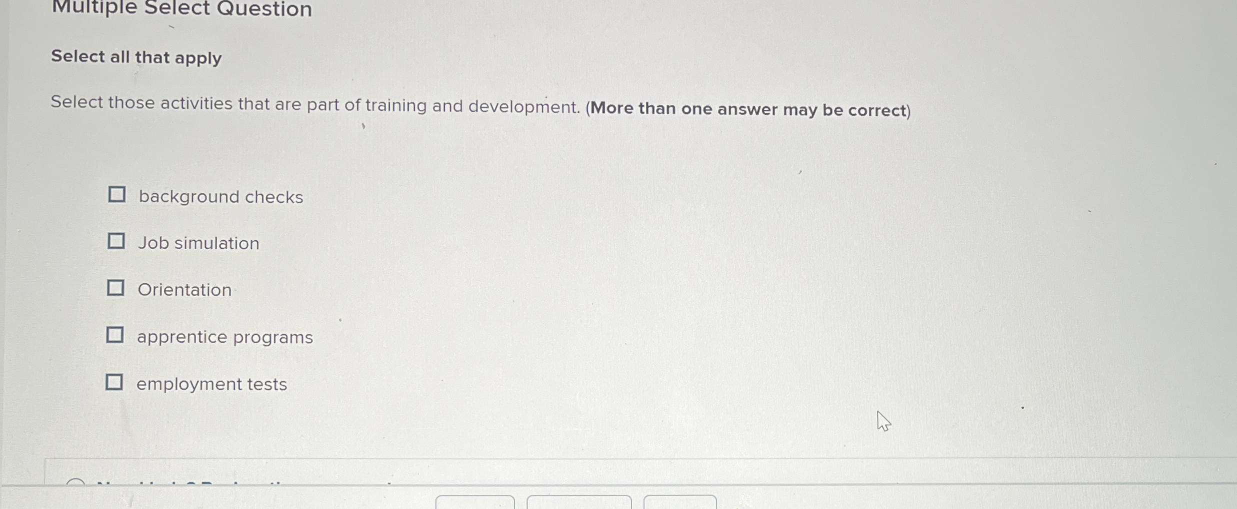  Multiple Select Question Select all that apply Select those activities that