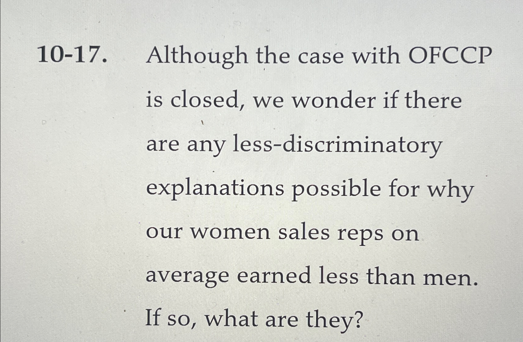  10-17. Although the case with OFCCP is closed, we wonder if