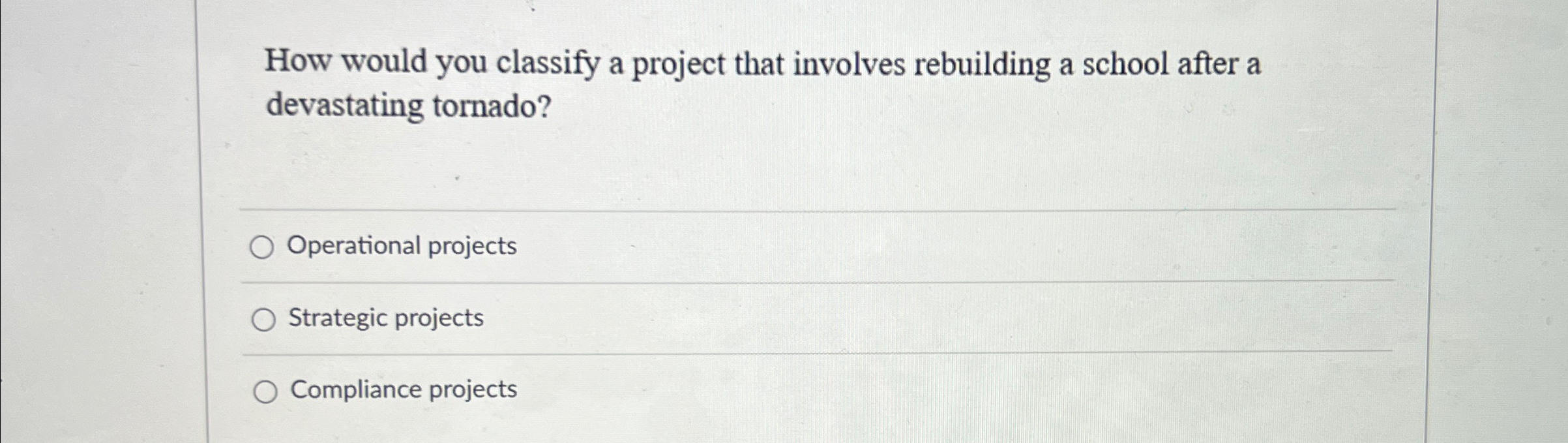  How would you classify a project that involves rebuilding a school