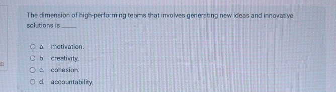  The dimension of high-performing teams that involves generating new ideas and