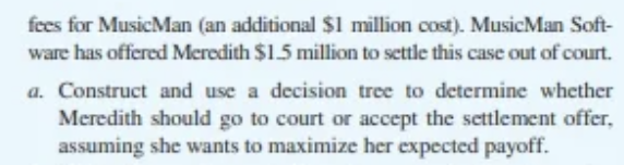  12.S2. Settle or Go to Trial Meredith Delgado owns a small
