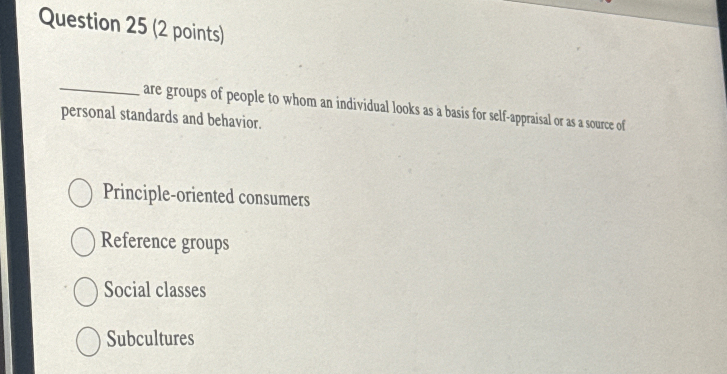  Question 25(2 points) are groups of people to whom an individual