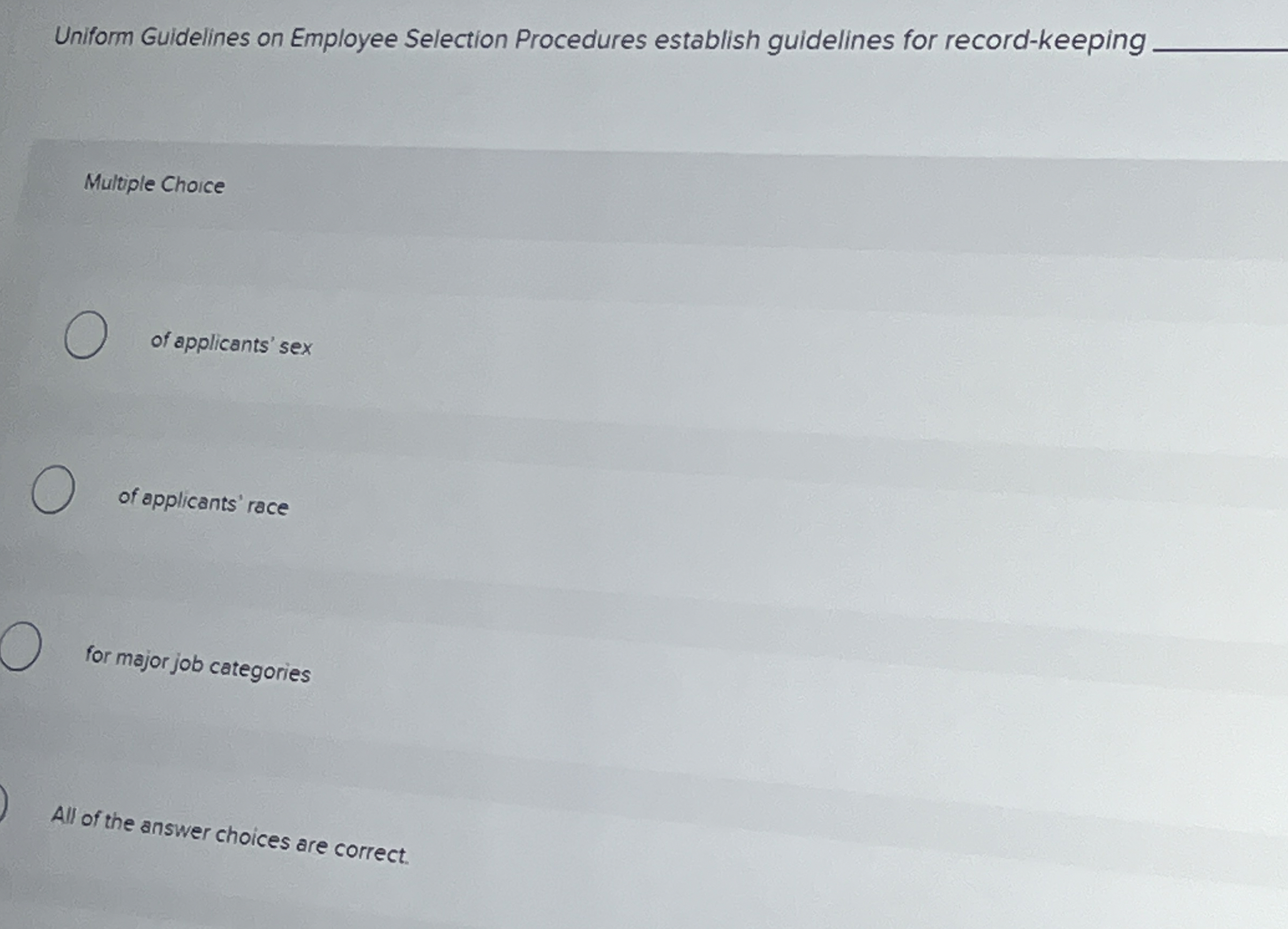  Uniform Guidelines on Employee Selection Procedures establish guidelines for record-keeping. Multiple