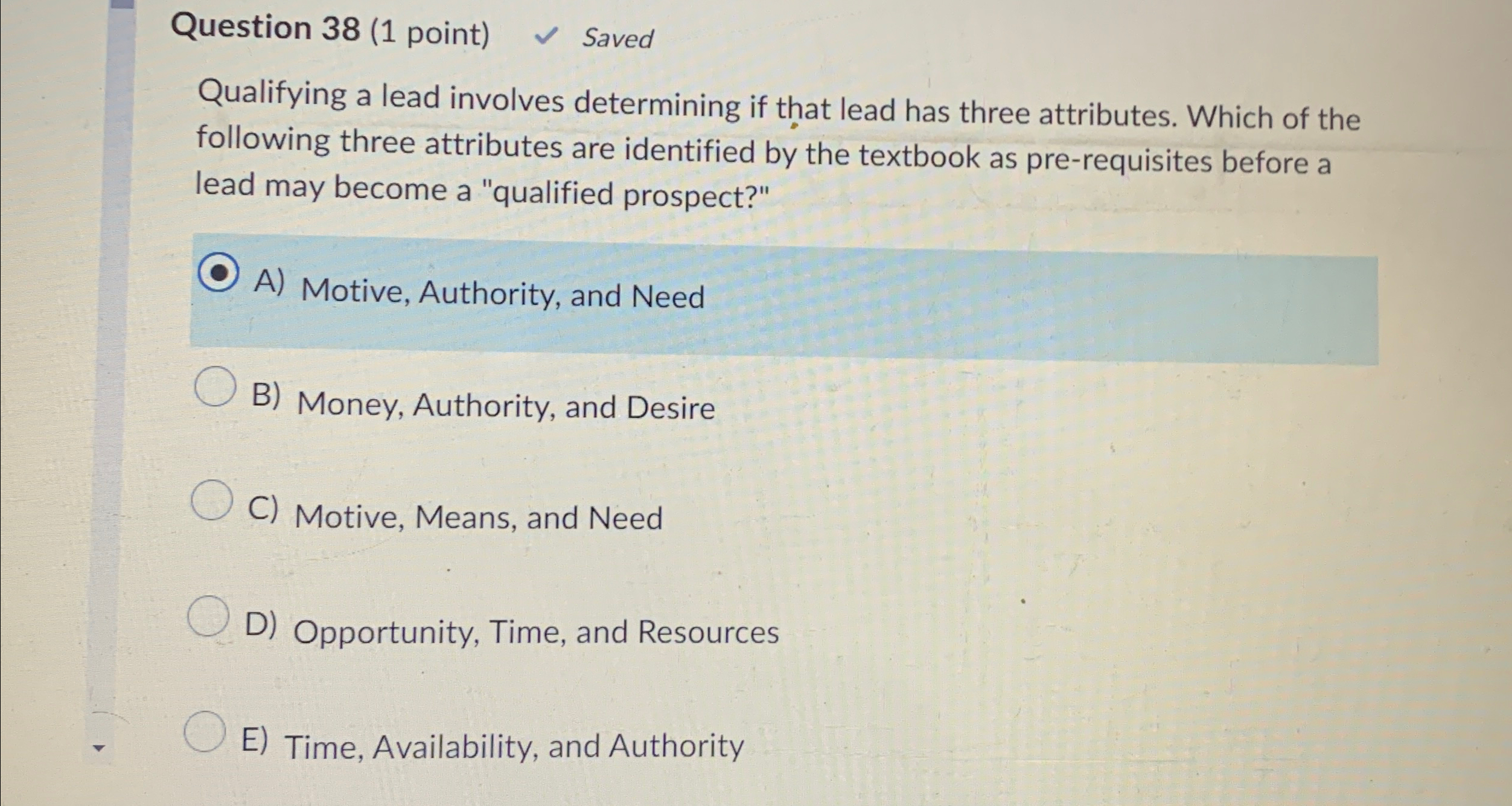  Question 38(1 point) Saved Qualifying a lead involves determining if that