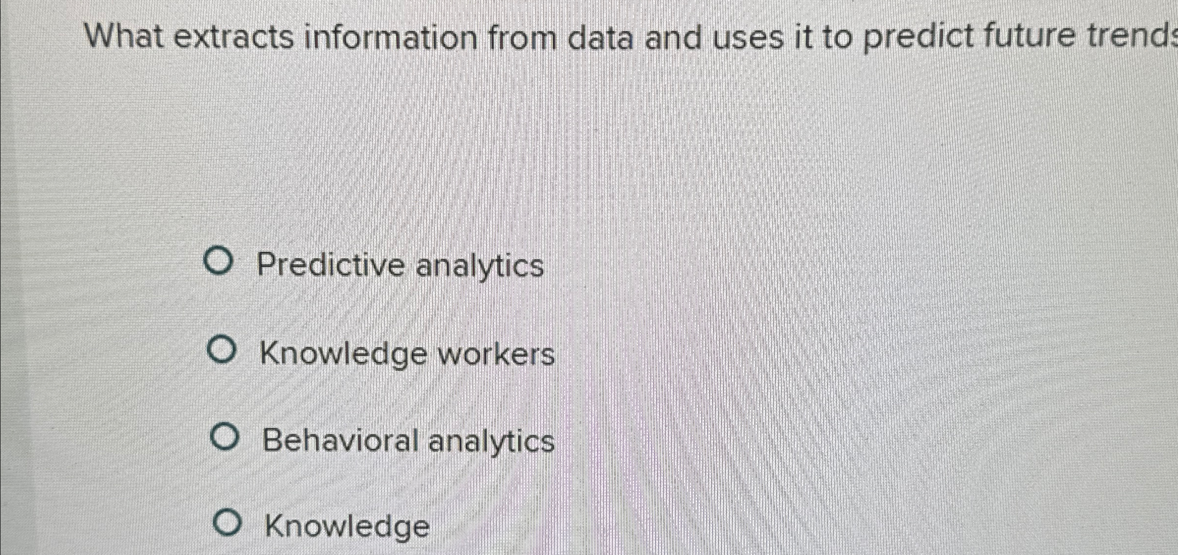  What extracts information from data and uses it to predict future