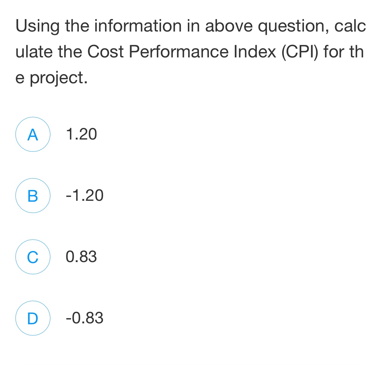  Using the information in above question, calc ulate the Cost Performance