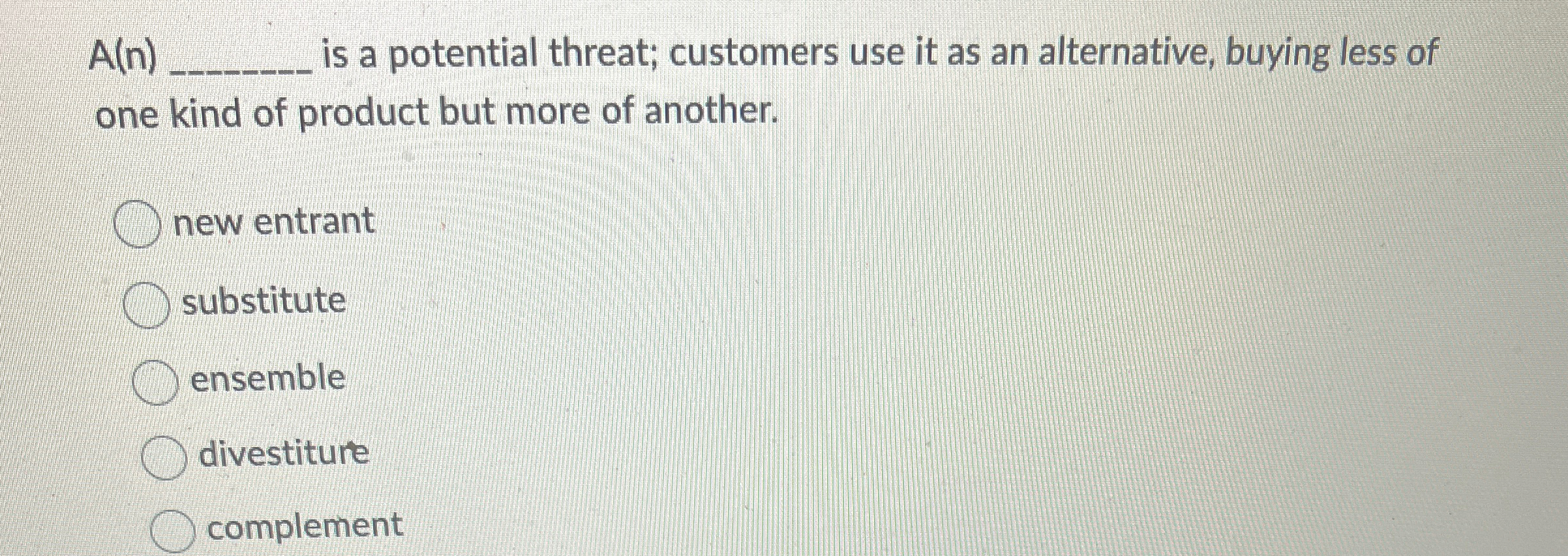  A(n)q, is a potential threat; customers use it as an alternative,
