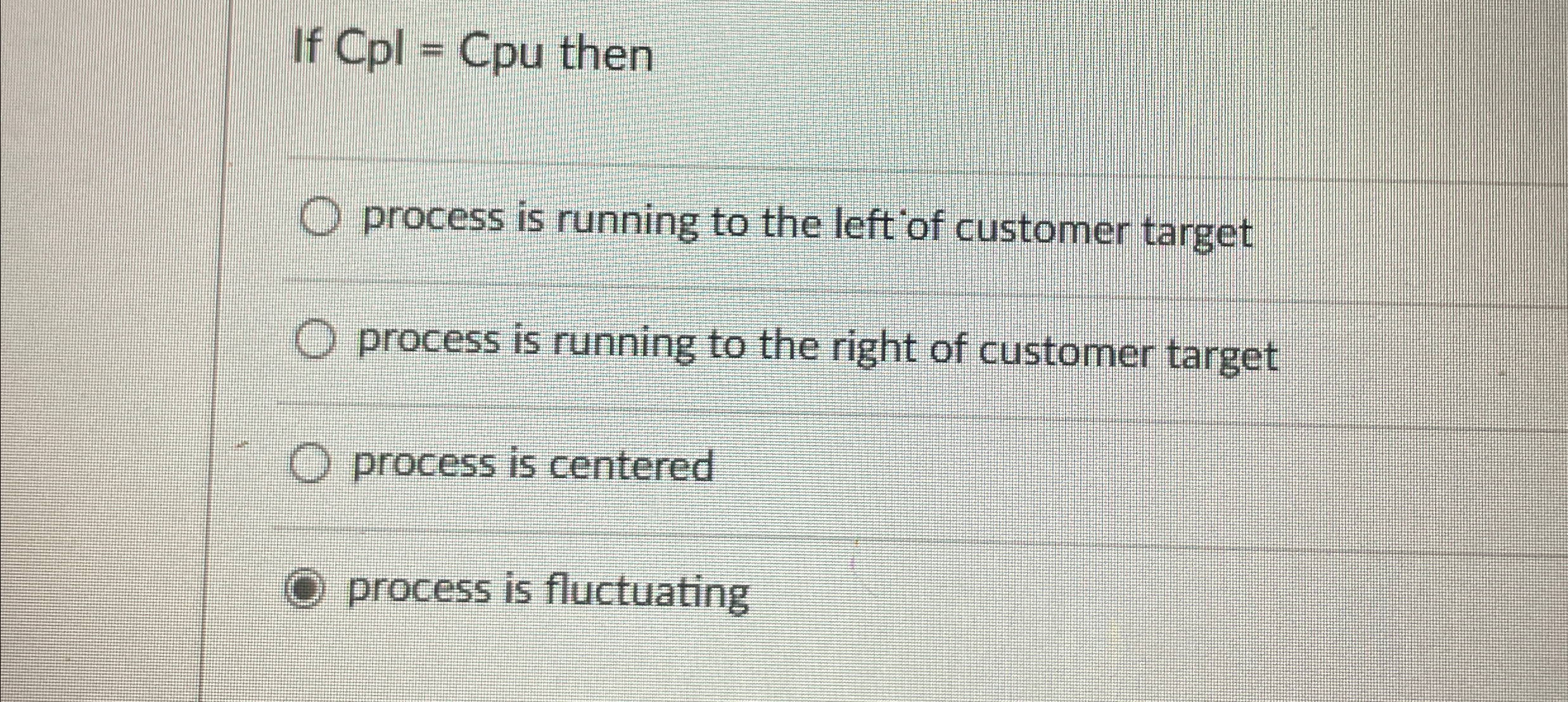  If Cpl=Cpu then process is running to the left 'of customer