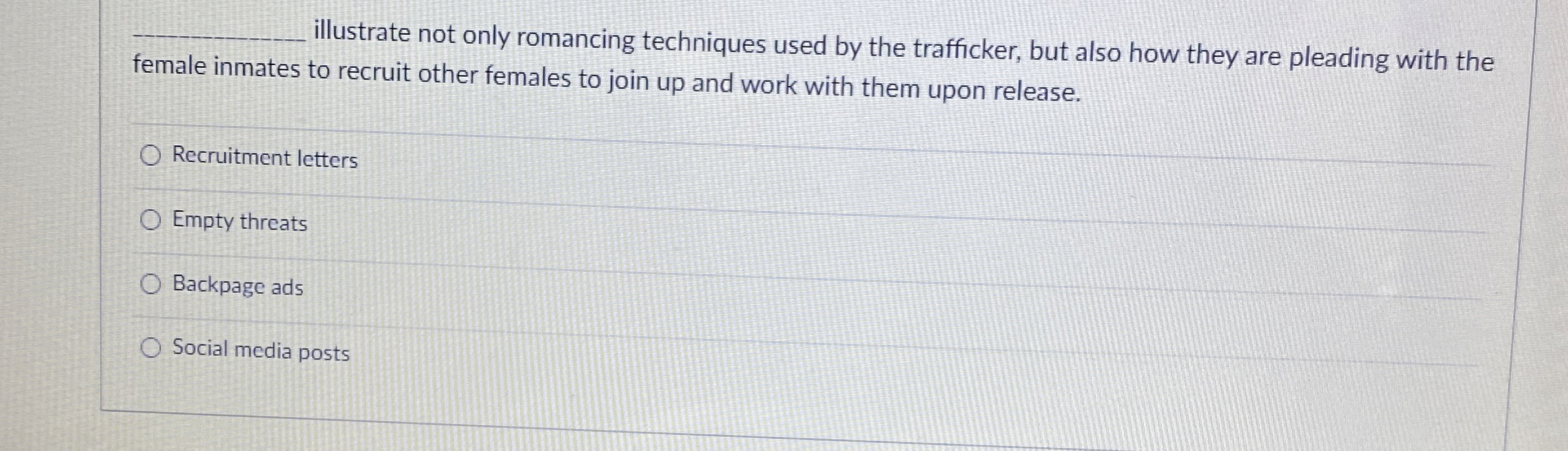  q, illustrate not only romancing techniques used by the trafficker, but