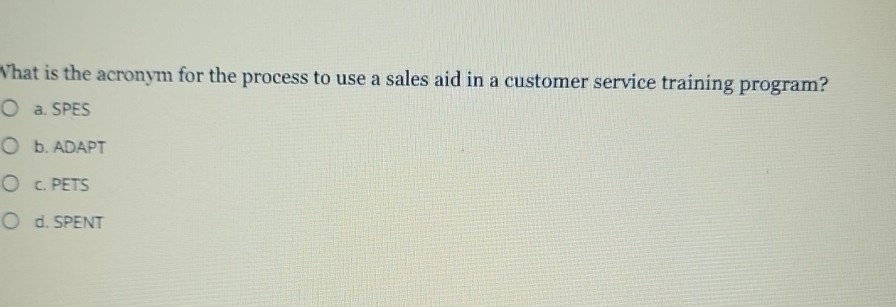  What is the acronym for the process to use a sales