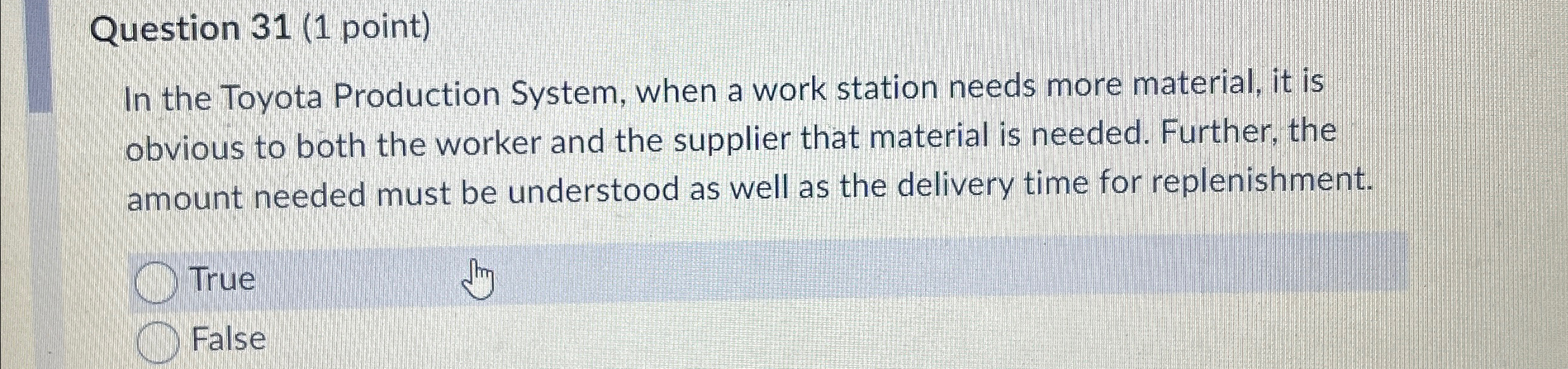  Question 31(1 point) In the Toyota Production System, when a work